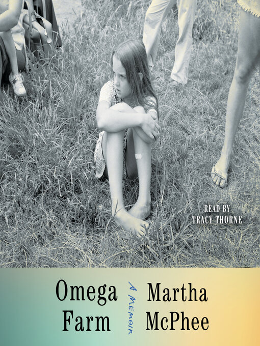 Title details for Omega Farm by Martha McPhee - Available